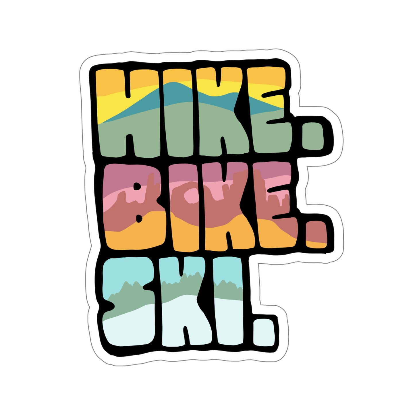 Hike. Bike. Ski. Kiss-Cut Stickers